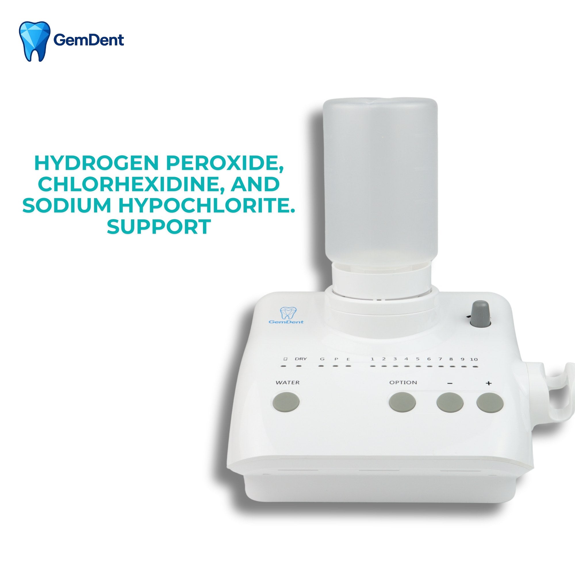 GemDent ultrasonic scaler internal water system compatible with hydrogen peroxide, chlorhexidine, and sodium hypochlorite
